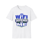 WiFi Depends On Me T-Shirt