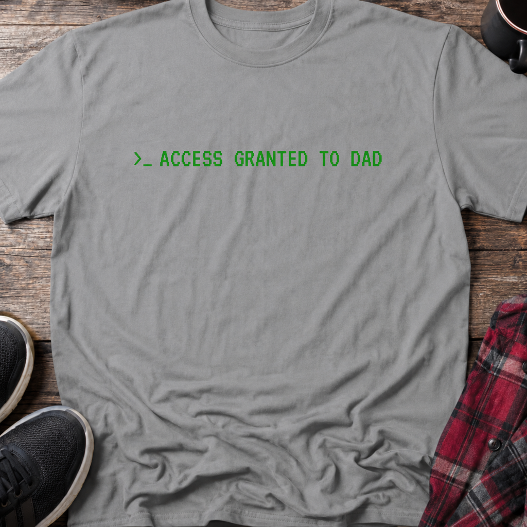 Access Granted to Dad T-Shirt