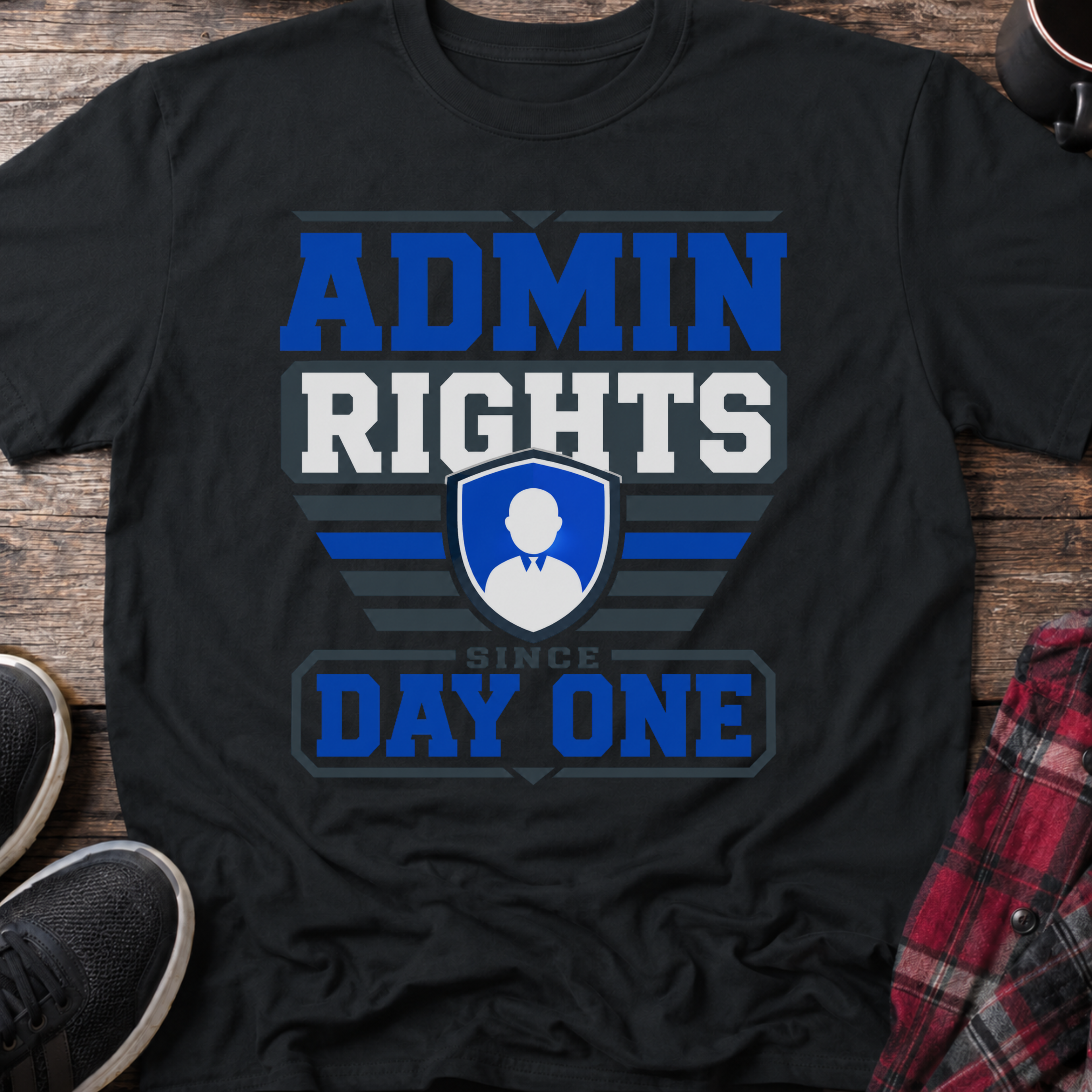 Admin Rights Since Day One T-Shirt