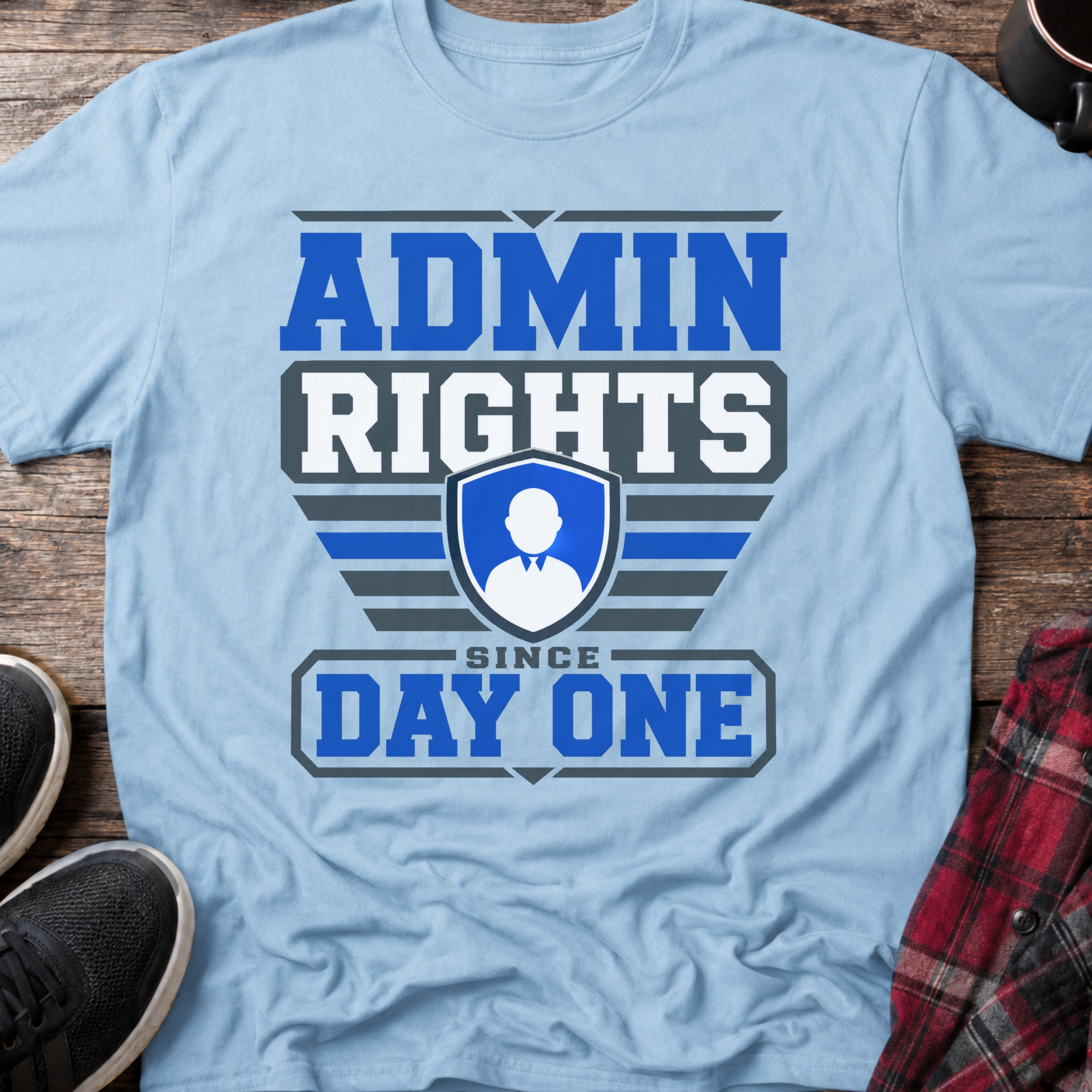 Admin Rights Since Day One T-Shirt