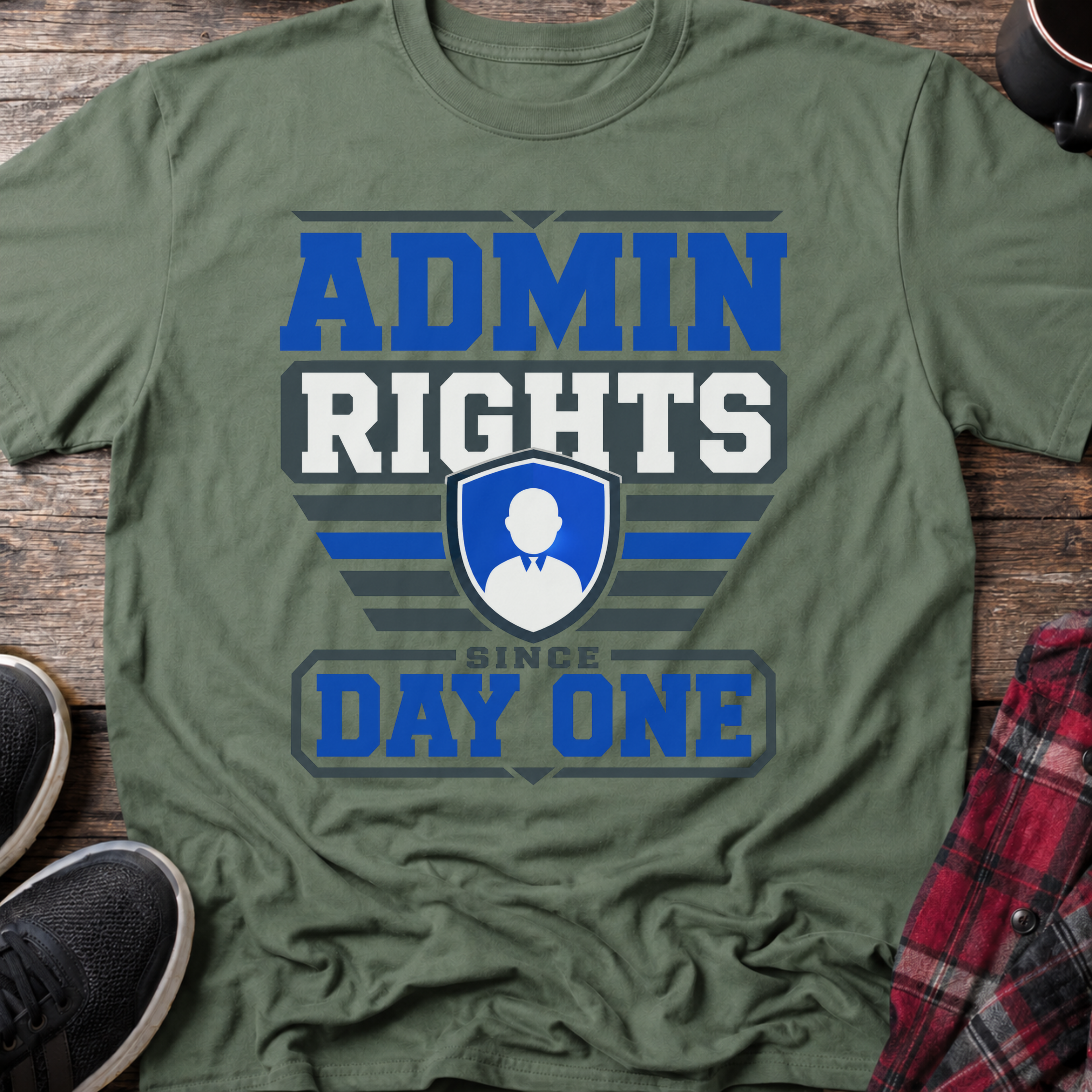 Admin Rights Since Day One T-Shirt