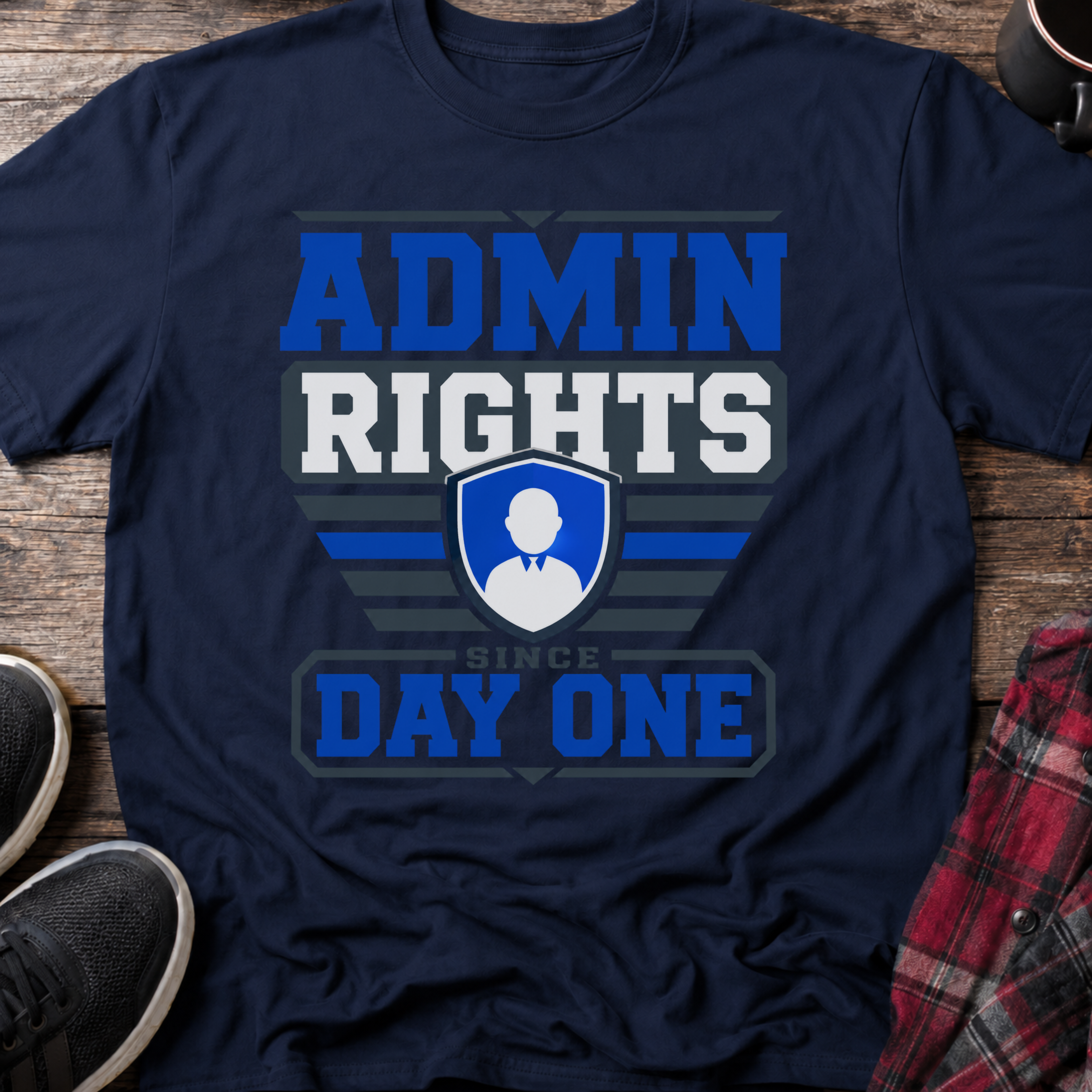 Admin Rights Since Day One T-Shirt