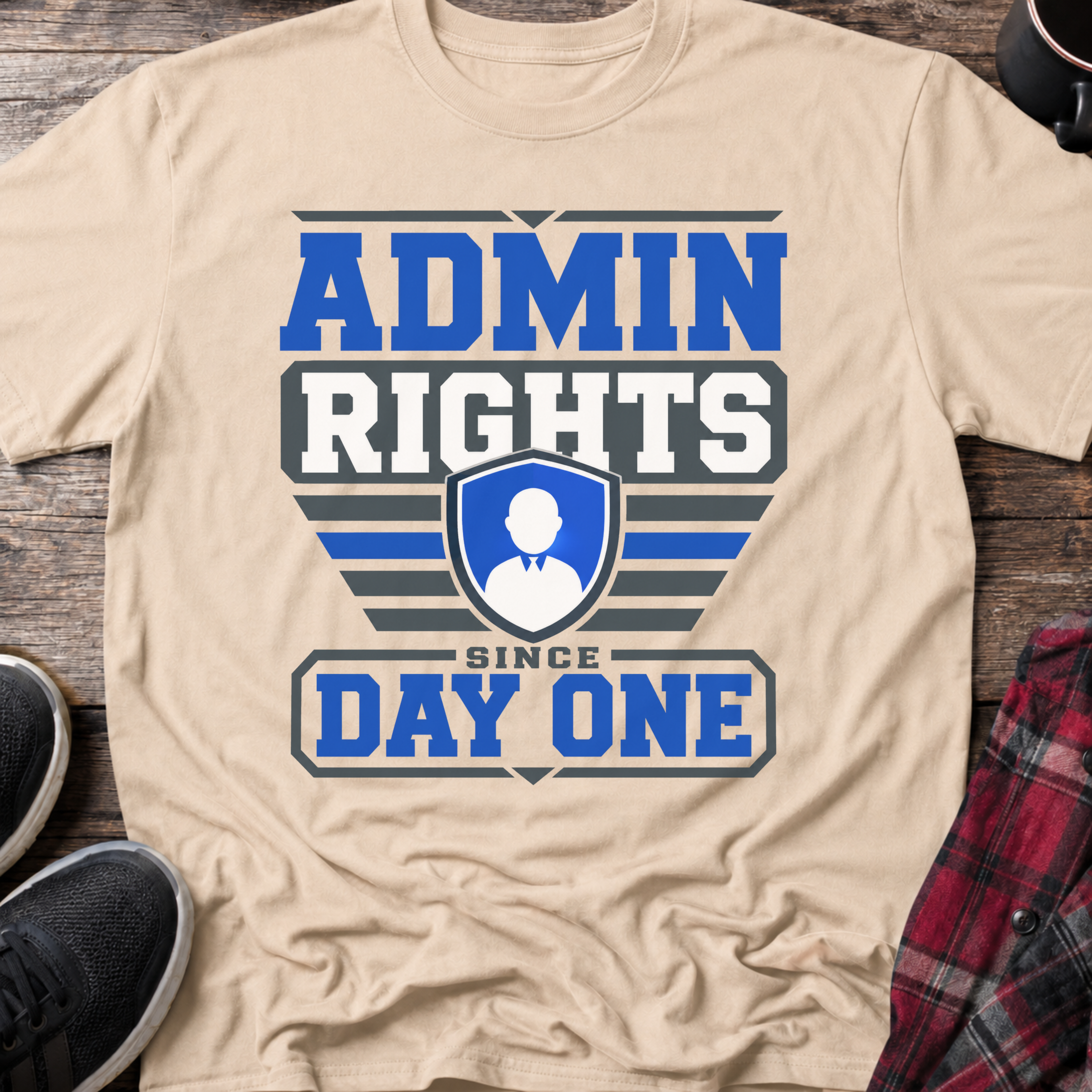 Admin Rights Since Day One T-Shirt