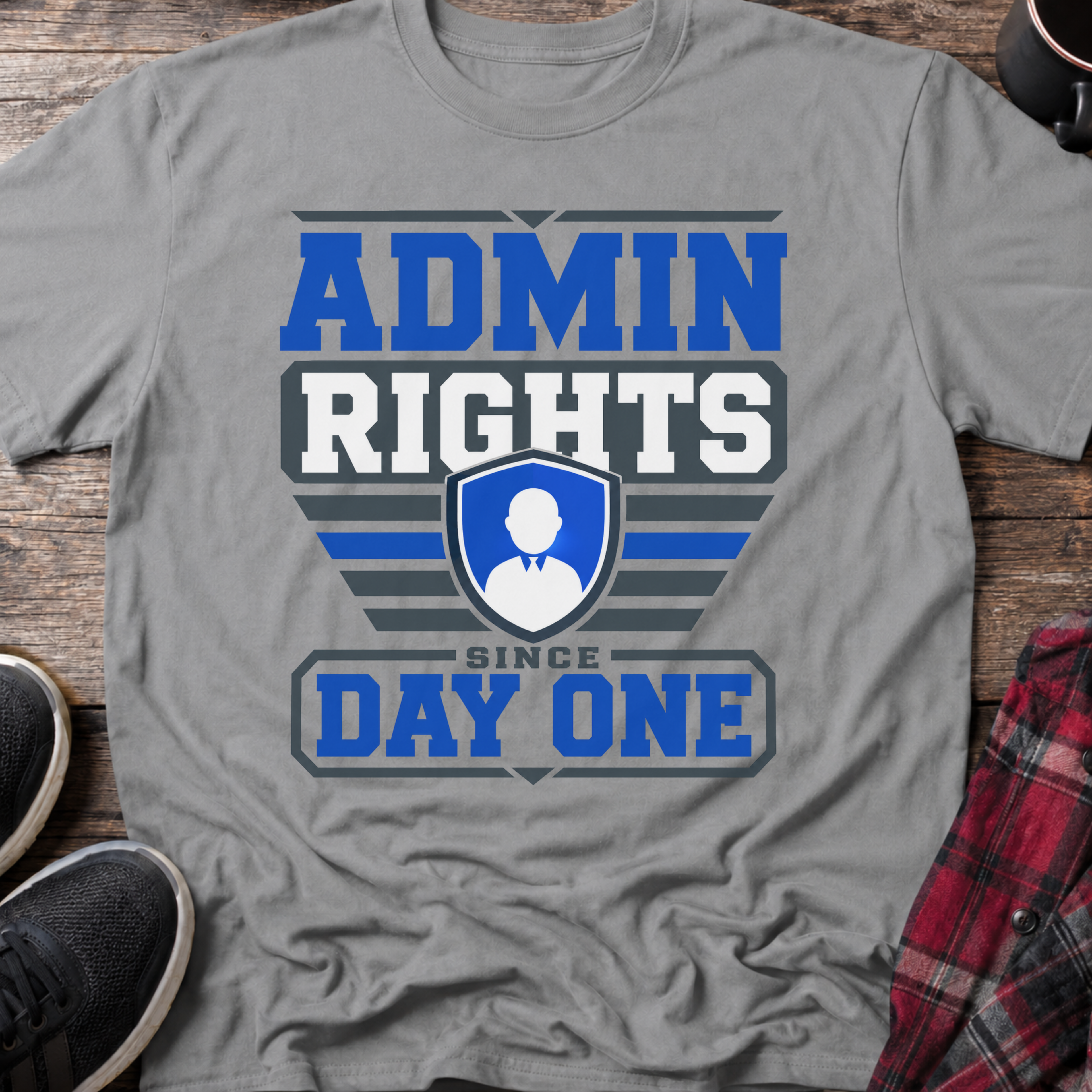 Admin Rights Since Day One T-Shirt