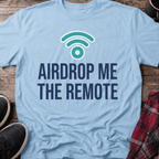 Airdrop Me The Remote Basic T-Shirt