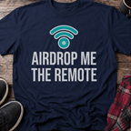 Airdrop Me The Remote Basic T-Shirt