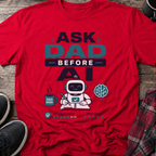 Ask Dad Before AI Retro Robot T-Shirt