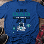 Ask Dad Before AI Retro Robot T-Shirt