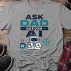 Ask Dad Before AI Retro Robot T-Shirt