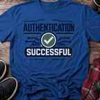 Authentication Successful T-Shirt