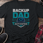 Backup Dad Activated T‑Shirt