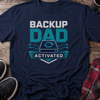 Backup Dad Activated T‑Shirt