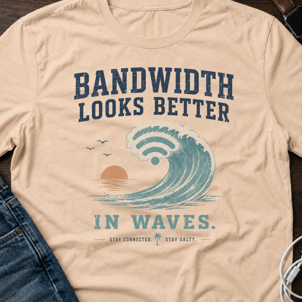 Bandwidth Looks Better in Waves T-Shirt