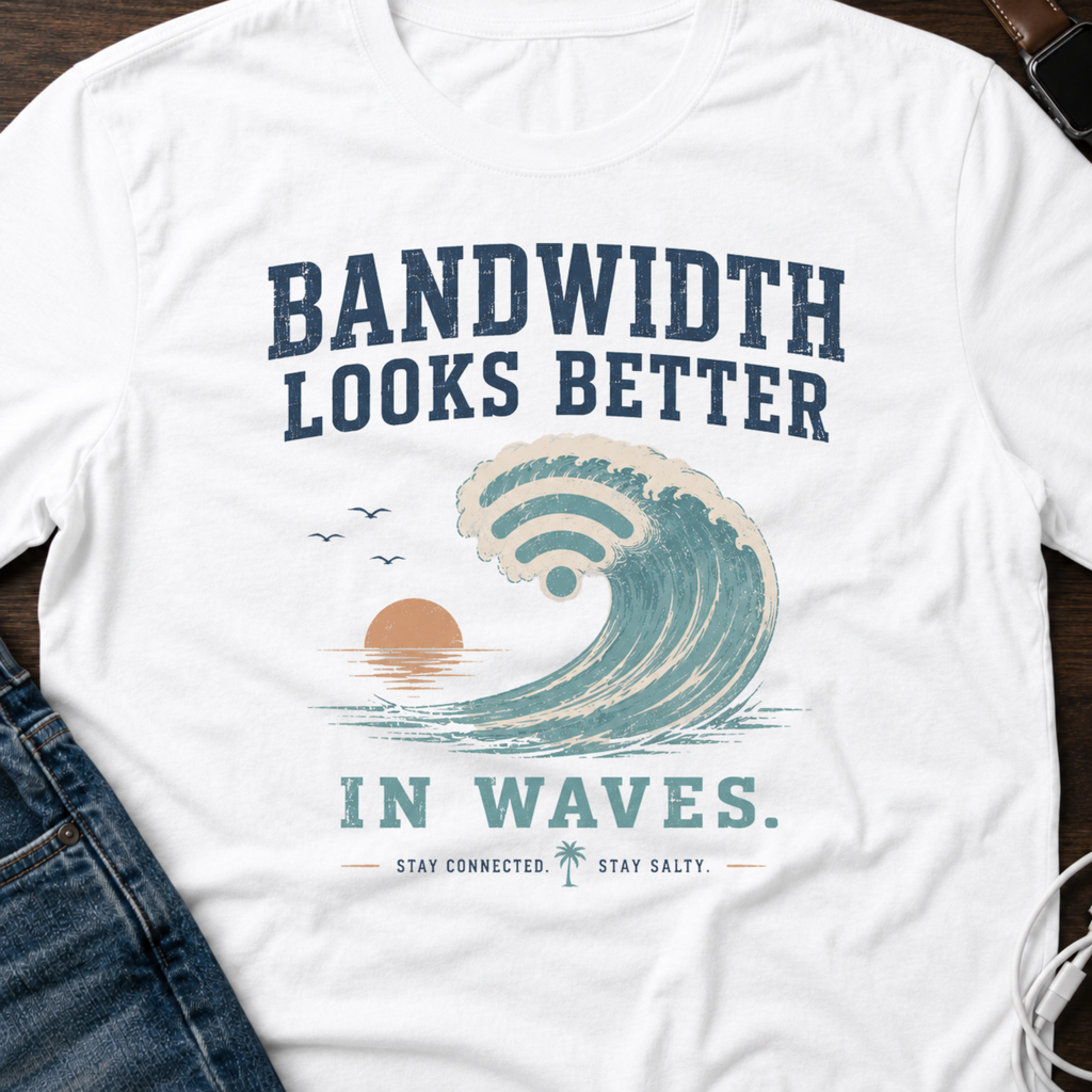 Bandwidth Looks Better in Waves T-Shirt