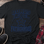Bonus Level Fatherhood T-Shirt