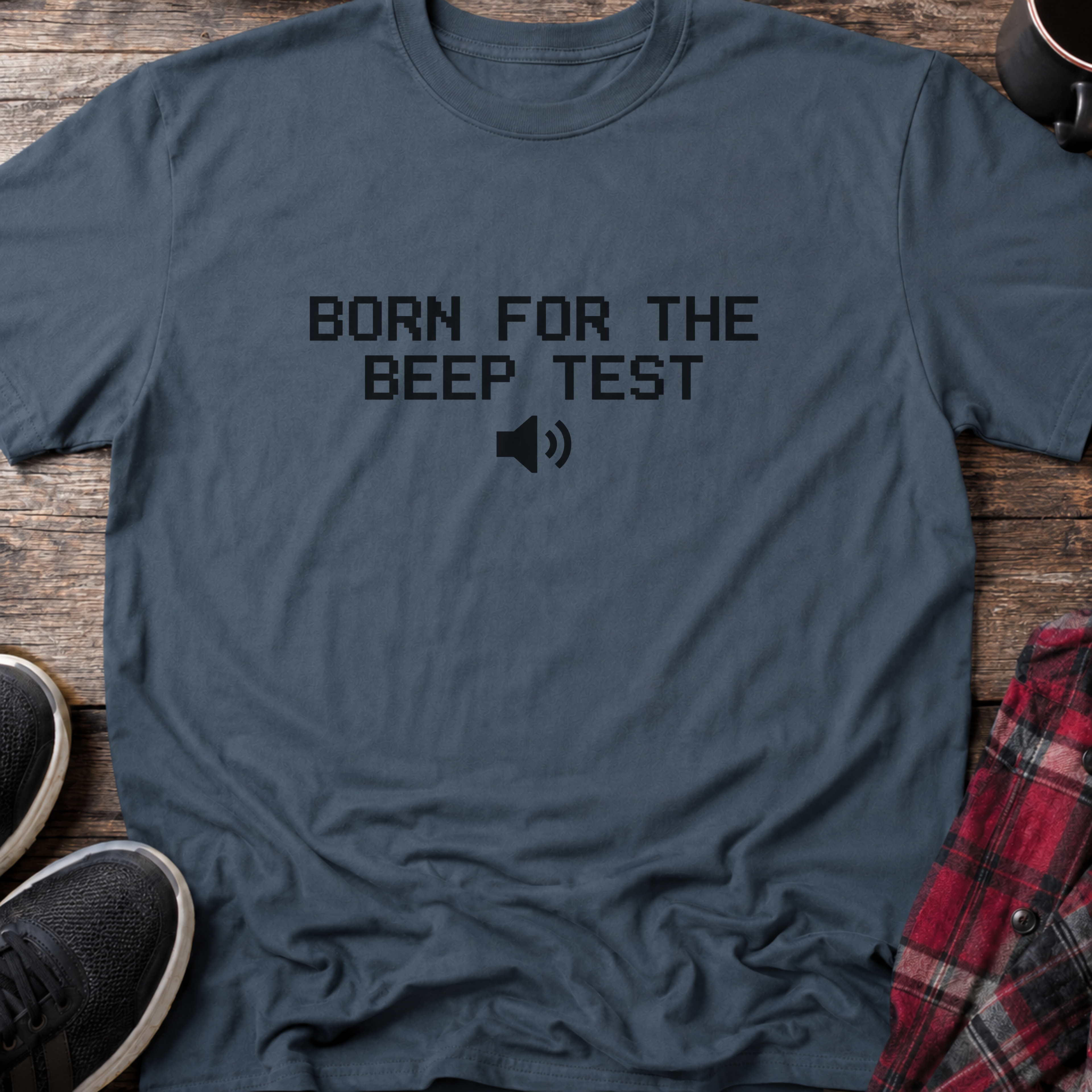Born for the Beep Test T-Shirt
