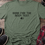 Born for the Beep Test T-Shirt