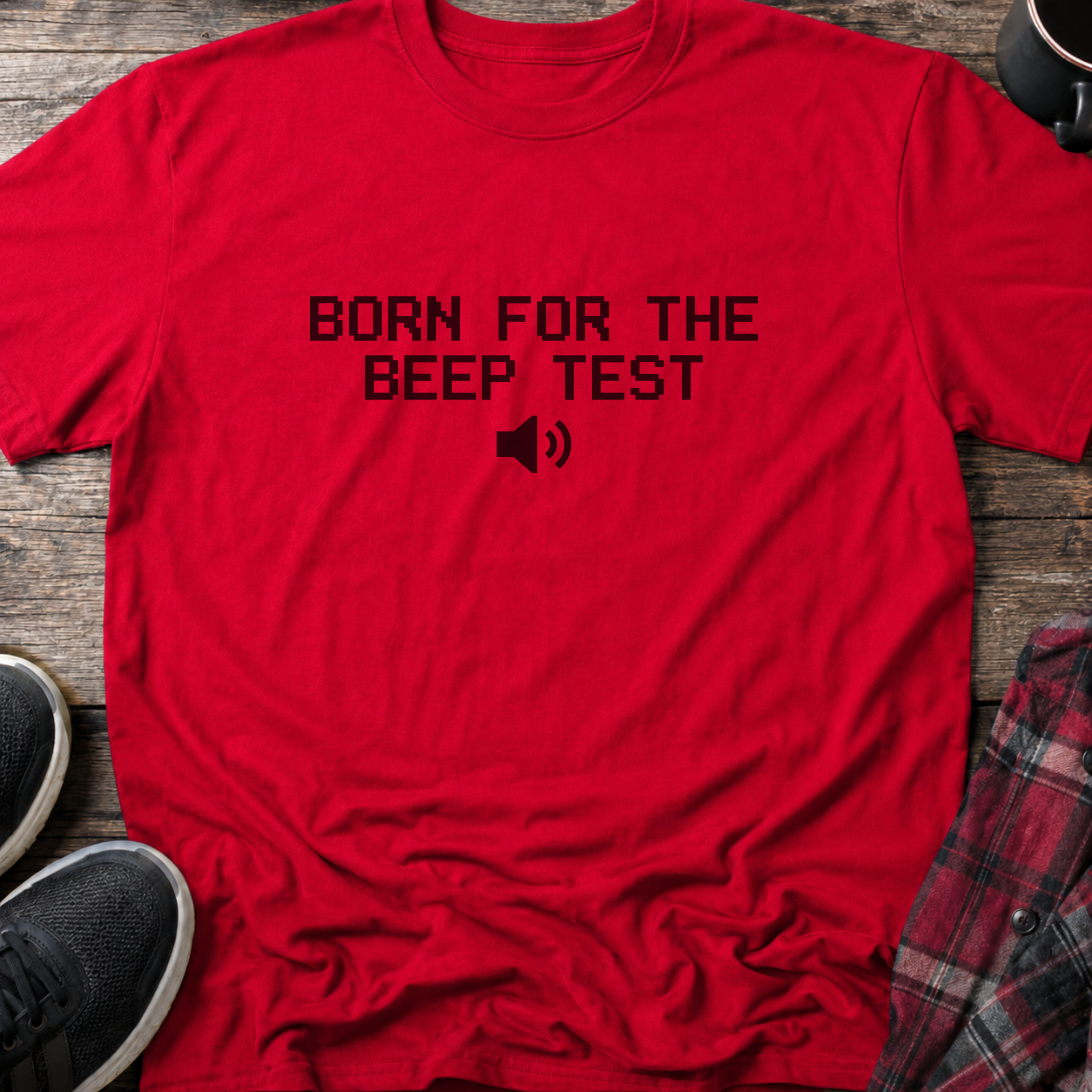 Born for the Beep Test T-Shirt