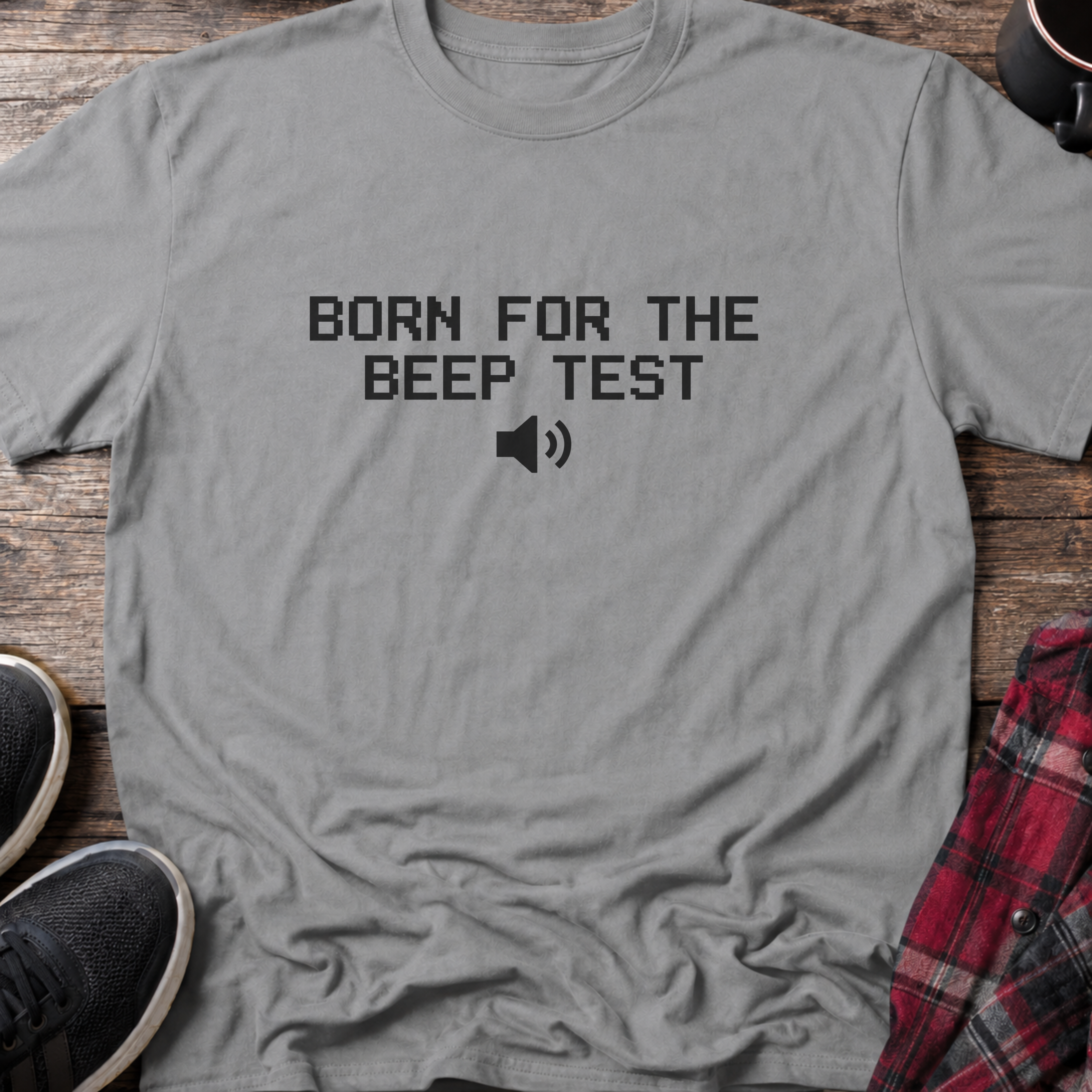 Born for the Beep Test T-Shirt
