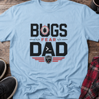Bugs Fear Dad Dark T-Shirt