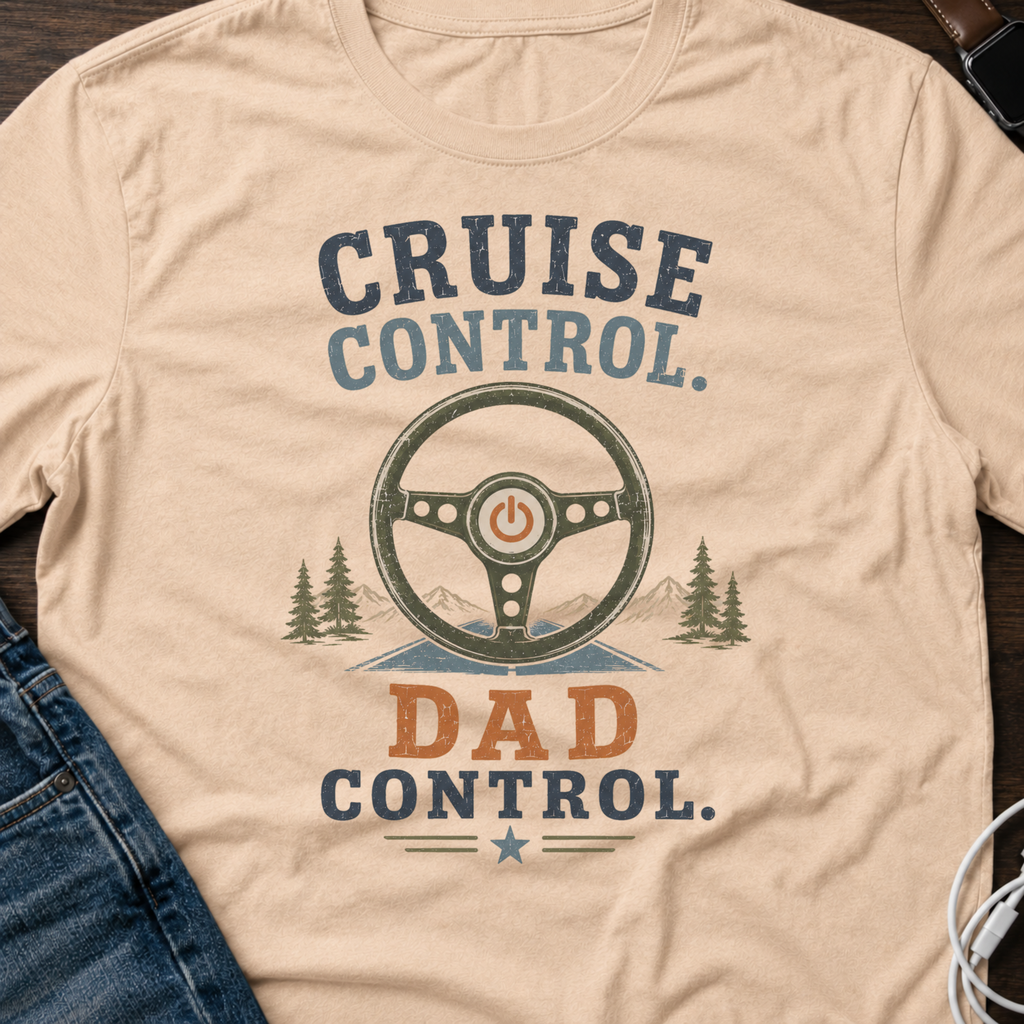 Cruise Control Dad T‑Shirt