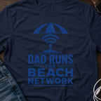 Dad Runs the Beach Network T‑Shirt