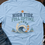 High Tide, Full Uptime T-Shirt