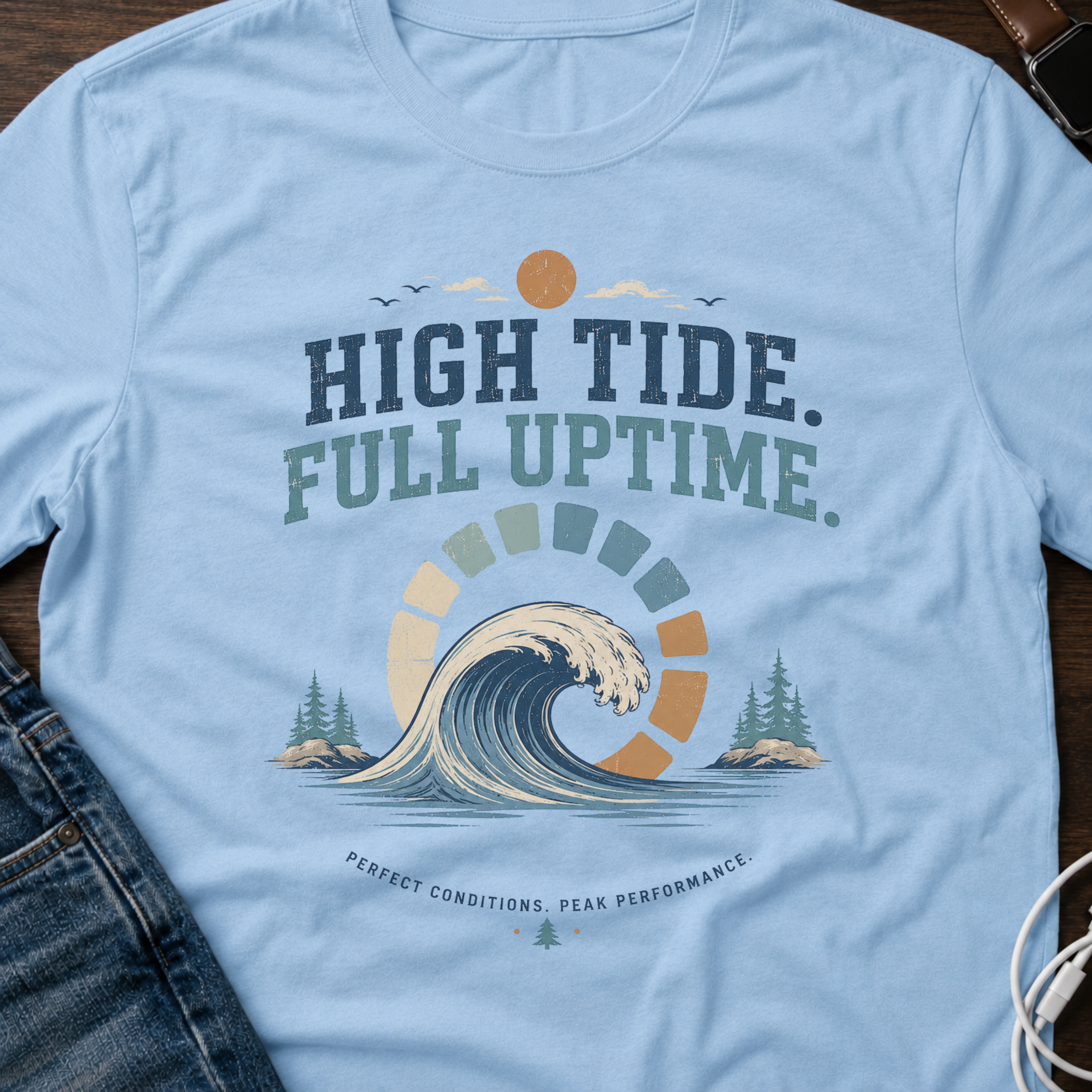 High Tide, Full Uptime T-Shirt