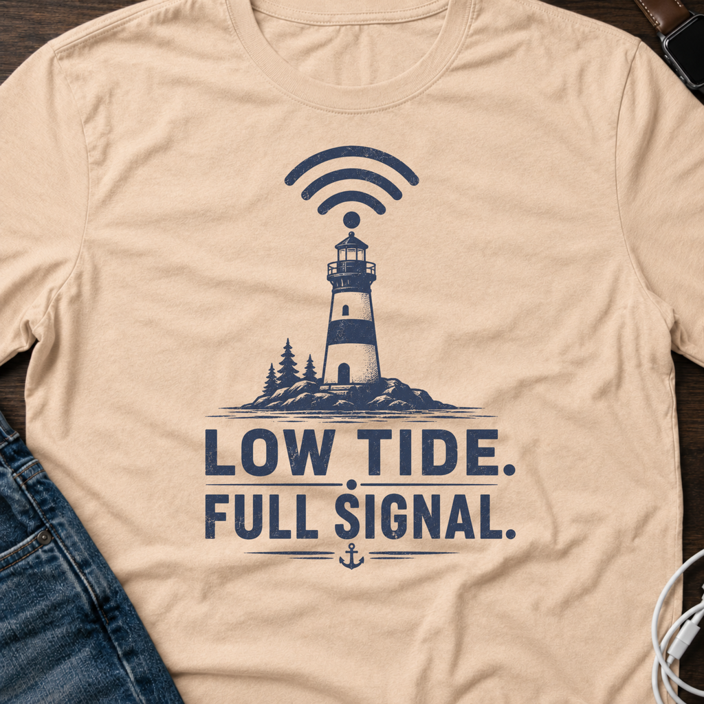 Low Tide, Full Signal T-Shirt