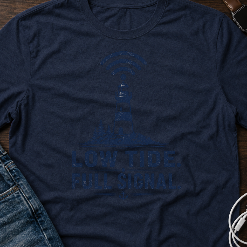 Low Tide, Full Signal T-Shirt