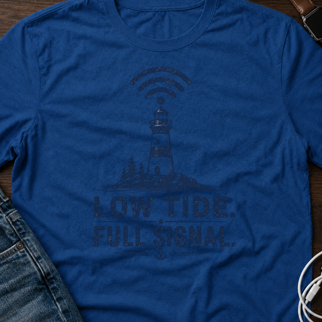 Low Tide, Full Signal T-Shirt