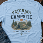 Patching the Campsite Version 2.0 T-Shirt