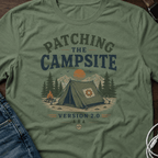 Patching the Campsite Version 2.0 T-Shirt