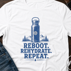 Reboot. Rehydrate. Repeat. T-Shirt